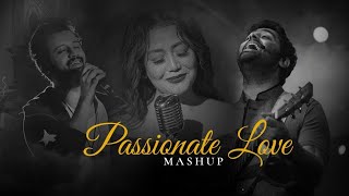 Passionate Love Mashup - HT Music | Arijit Singh, Neha Kakkar, Tulsi Kumar