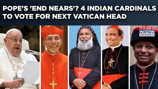 Pope Critical, Resignation Rumours Float? These 4 Indian Cardinals Will Vote For Next Vatican Head