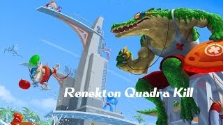 천상계 레넥톤 쿼드라킬 ( Renekton Quadra Kill )