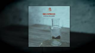 Big Wreck - A Speedy Recovery (Audio)