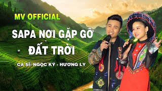 Sapa Nơi Gặp Gỡ Đất Trời - Ngọc Ký & Lương Ly