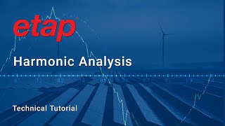 How to perform Harmonic Analysis with ETAP