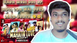 Marathi Love Mashup EP 1 | DJ Vaibhav In The Mix | मराठी | Love Mashup | New Songs 2023|REACTIONTUBE