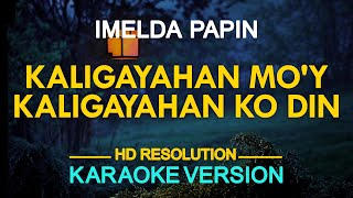 KALIGAYAHAN MO'Y KALIGAYAHAN KO RIN - Imelda Papin (KARAOKE Version)