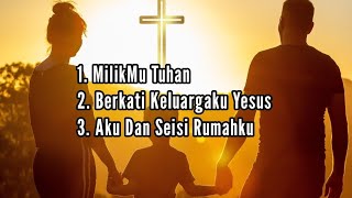 Lagu rohani | Keluarga di bawah naungan Tuhan Yesus Kristus (lirik + ayat alkitab) #lagurohani