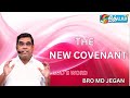 THE NEW COVENANT || SPECIAL MESSAGE By BRO MD JEGAN || #nithyamtv #gospel