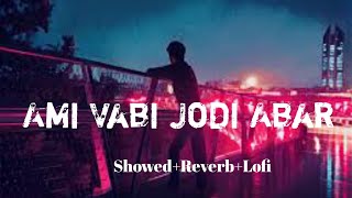 Ami Vabi jodi Abar chute partam tomake | Official Love Song | Tushar CreatiOn | Showed+ Reverb Lofi