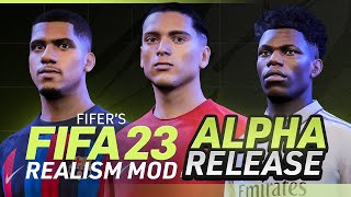 FIFER's FIFA 23 REALISM MOD ALPHA PREVIEW
