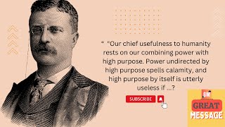 Theodore Roosevelt 7 quotes