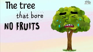 Short Stories | Moral Stories   | The tree that bore no fruits | #writtentreasures #moralstories