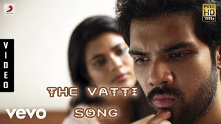 Kattappava Kanom - The Vatti Song Tamil Video | Sibirajm, Aishwarya Rajesh