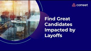 Find Great Candidates Impacted by Layoffs