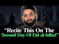 The 10-Second Dhikr That Erases All Your Sins on EID AL-ADHA l Dr. Omar Suleiman