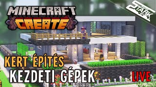 Minecraft Create - 2.Rész (Kezdeti Gépek \u0026 Kert Építés) - Stark LIVE