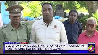 Elderly Homeless Man Brutally Attacked in Port Maria Expected to Recover | TVJ News
