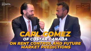 Market Insights: Carl Gomez of CoStar Canada on Rent Control and Future Market Predictions