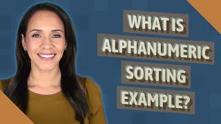 What is alphanumeric sorting example?