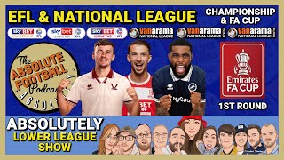 Absolutely Lower League Show LIVE: EFL, National League \u0026 FA Cup 1st Round