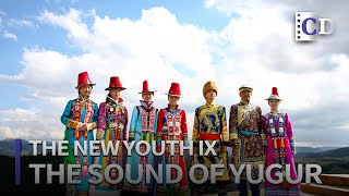 The Sound of Yugur「The New Youth IX」| China Documentary