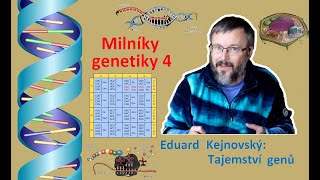 Milníky genetiky 4/6 (Tajemství genů 58)