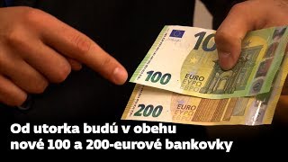 Pozrite sa, ako vyzerajú nové 100 a 200-eurové bankovky