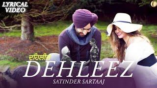 Dehleez | Satinder Sartaaj | New Sufi Love / Romantic Songs | Lyrical video