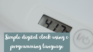 Digital clock using c programming language || How to make simple digital clock