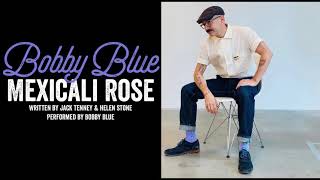 Mexicali Rose - Bobby Blue (Official Audio)