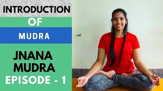 Introduction of Mudra . Jnana Mudra How to do Step by Step - Episode -1 | Yoga Mudra