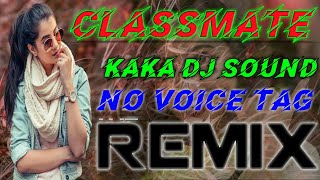 Classmate Deler kharkiya || Hard Remix || No Voice Tag Remix || Harnive Remix 2020