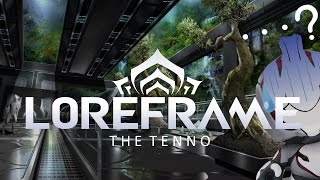 Loreframe: The Tenno