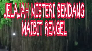 🔴JELAJAH MISTERI SENDANG MAIBIT RENGEL