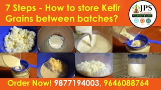 7 Steps- How to store Kefir Grains between batches?