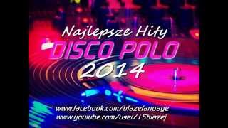 Blaaze - Najlepsze Hity Disco Polo 2014