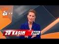 atv Ana Haber | 20 Kasım 2021