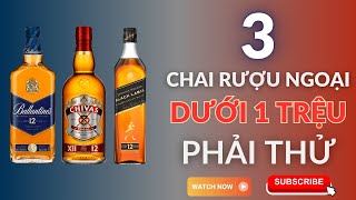 3 chai rượu ngoại nhập khẩu chính hãng DƯỚI 1 TRIỆU | Avino Wines