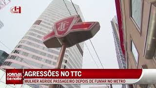 Agressões no TTC - Mulher agride passageiro depois de fumar no metro