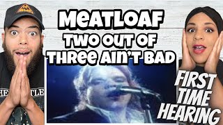 R.I.P.. Meatloaf -  Two Out Of Three  Ain't Bad | REACTION