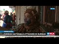 Foreign nationals attacked in Durban