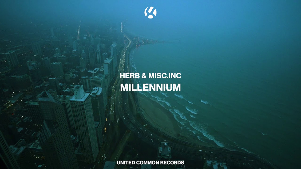 Misc.Inc & H E R B - Millennium - YouTube