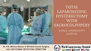 TOTAL LAPAROSCOPIC HYSTERECTOMY WITH SACROCOLPOPEXY BY THREE PORT