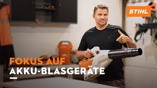 STIHL Fokus auf | Akku-Blasgeräte