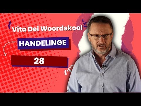 Vita Dei Woordskool: Handelinge Hfstk 28 Deur Riekert Botha - YouTube