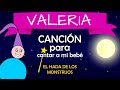 [Nanas] VALERIA⭐⭐(Canciones Personalizadas Para Niños) El Hada de los Monstruos⭐ Cantar a Mi Bebe