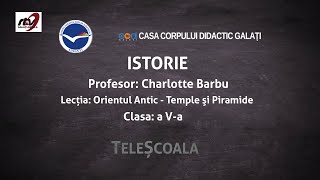 Istorie - Clasa 5 - ''Orientul Antic - Temple si Piramide''