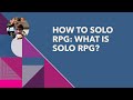 How to Solo RPG: What is Solo RPG?