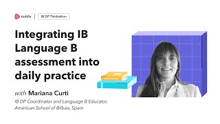 Integrating IB language B assessment into daily practice | Toddle Learn | Toddle