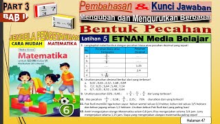 Latihan matematika mengubah dan mengurutkan berbagai bentuk pecahan matematika kelas 6 kunci jawaban