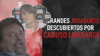 9 GRANDES JUGADORES DESCUBIERTOS por CARUSO LOMBARDI