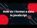 How do I format a date in JavaScript